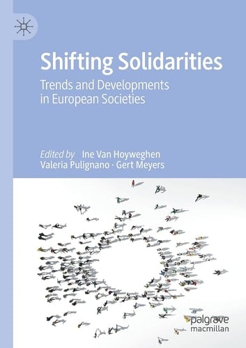 Shifting Solidarities Trends and Developments in European Societies