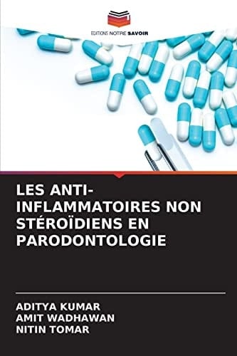 LES ANTI-INFLAMMATOIRES NON STÉROÏDIENS EN PARODONTOLOGIE (French Edition)