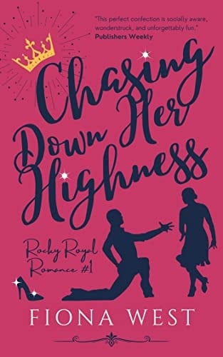 Chasing Down Her Highness (Rocky Royal Romance Book 1)