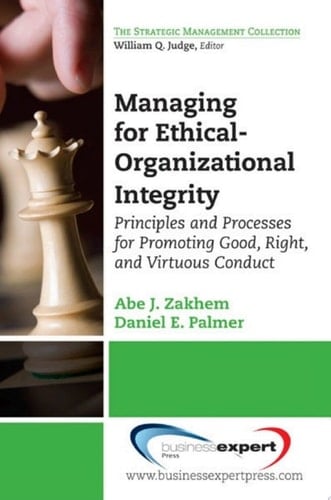 Managing for Ethical–Organizational Integrity