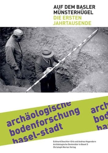 Auf dem Basler Münsterhügel die ersten Jahrtausende