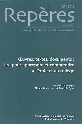 Oeuvres, textes, documents : lire pour apprendre et comprendre à l'école et au collège