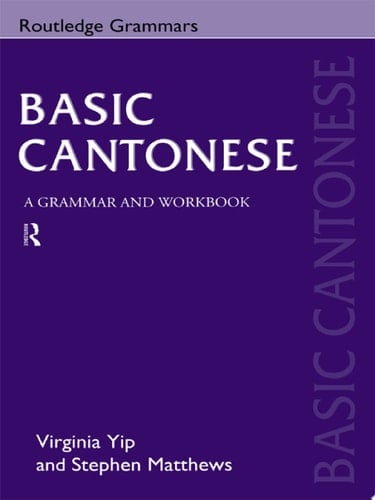 Basic Cantonese A Grammar and Workbook
