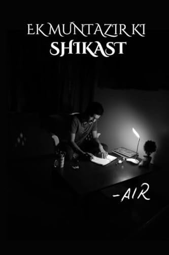Ek Muntazir KI Shikast The Defeat of One Who Waits.