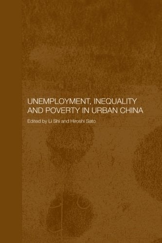 Unemployment, Inequality and Poverty in Urban China