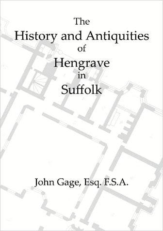 The History and Antiquities of Hengrave in Suffolk