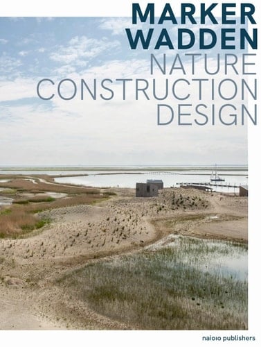 Marker Wadden Nature, Construction, Design