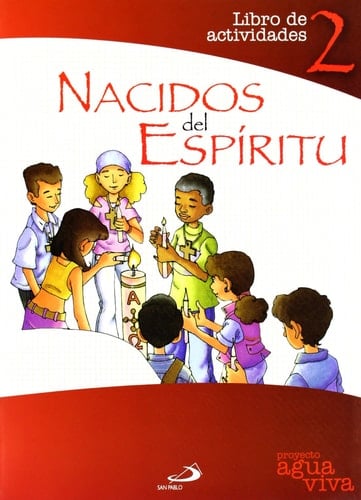 Nacidos del Espíritu. Libro de actividades 2: Proyecto Agua Viva