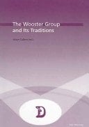 The Wooster Group and Its Traditions (Dramaturgies. Texts, Cultures and Performances)