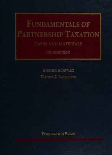 Fundamentals of Partnership Taxation Cases and Materials
