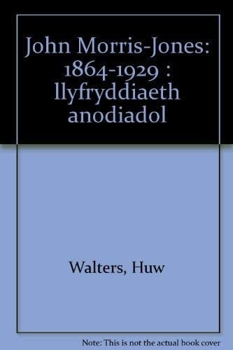 John Morris Jones, 1864-1929 llyfryddiaeth anodiadol
