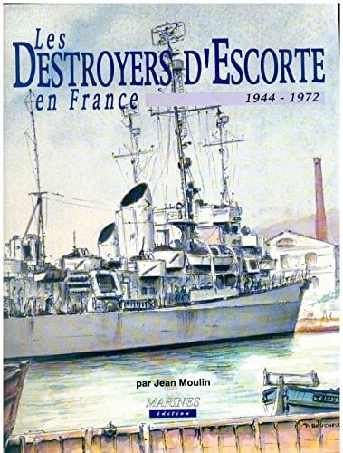 Les destroyers d'escorte en France, 1944-1977