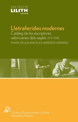Lletraferides modernes catàleg de les escriptores valencianes dels segles XVI-XVIII