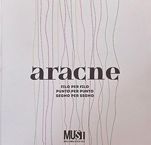 Aracne Filo per filo, punto per punto, segno per segno