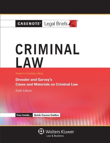 Criminal Law Keyed Courses Using Dressler and Garvey's Cases and Materials on Criminal Law