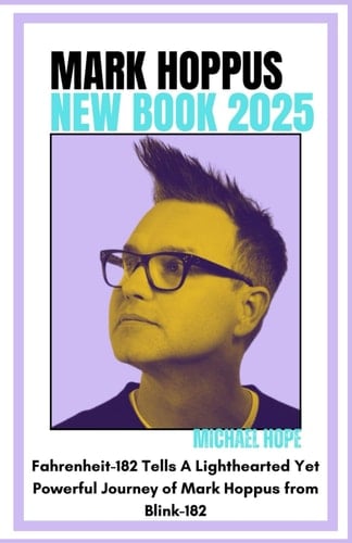 MARK HOPPUS NEW BOOK 2025: Fahrenheit-182 Tells A Lighthearted Yet Powerful Journey of Mark Hoppus from Blink-182
