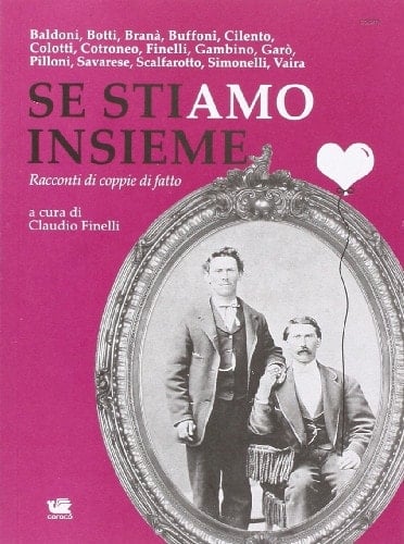 Se stiamo insieme. Racconti di coppie di fatto