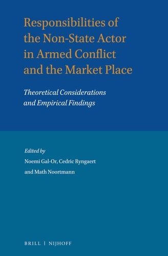 Responsibilities of the Non-state Actor in Armed Conflict and the Market Place Theoretical Considerations and Empirical Findings