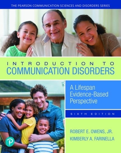 Introduction to Communication Disorders: A Lifespan Evidence-Based Perspective (Pearson+)