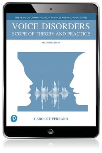 Voice Disorders: Scope of Theory and Practice (Pearson+)