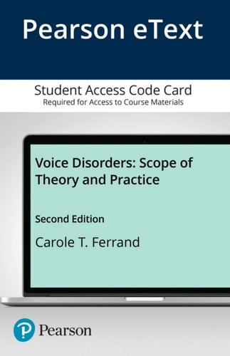 Voice Disorders: Scope of Theory and Practice -- Enhanced Pearson eText
