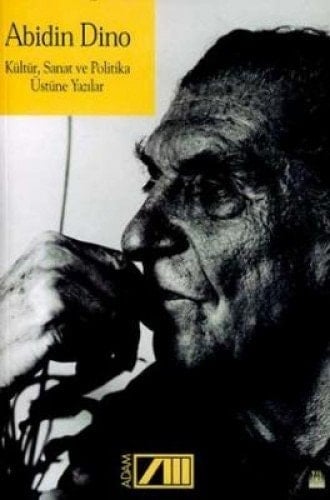 Kültür, sanat ve politika üstüne yazılar, 1938-1993