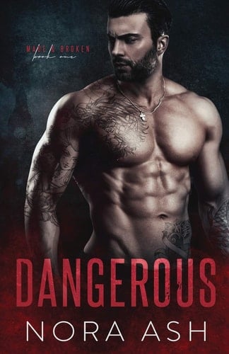 Dangerous Made and Broken (a British Bad Boy Romance)