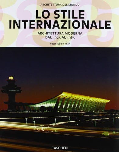 Lo stile internazionale architettura moderna dal 1925 al 1965
