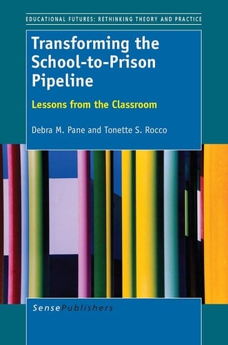 Transforming the School-To-Prison Pipeline Lessons from the Classroom