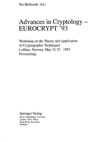Advances in Cryptology, EUROCRYPT '94 Workshop on the Theory and Application of Cryptographic Techniques, Perugia, Italy, May 9-12, 1994 : Proceedings