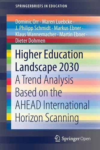 Higher Education Landscape 2030 A Trend Analysis Based on the AHEAD International Horizon Scanning
