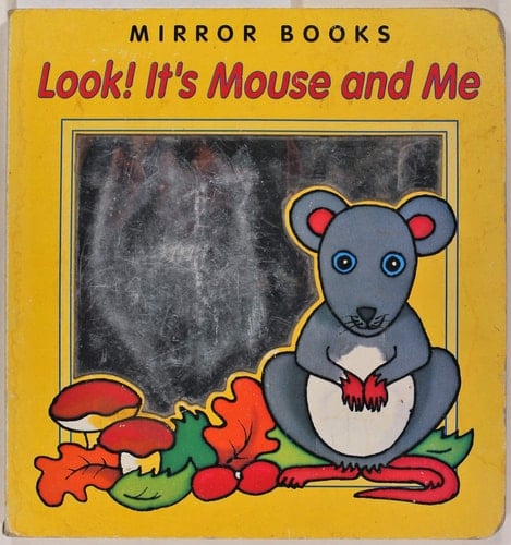 Mirror Book Look! It's Mouse and Me