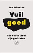 Vuil goed een keuze uit al zijn gedichten