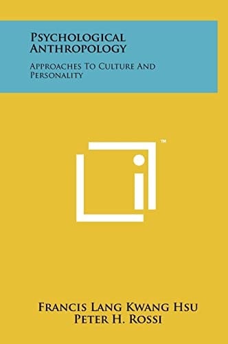 Psychological Anthropology Approaches To Culture And Personality