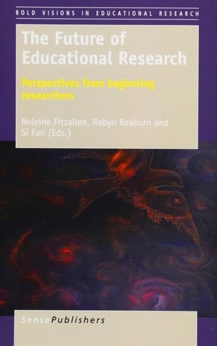 The Future of Educational Research Perspectives from Beginning Researchers