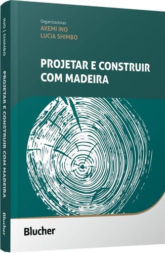 PROJETAR E CONSTRUIR COM MADEIRA
