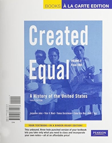 Created Equal: A History of the United States from 1865, Books a La Carte Plus Myhistorylab