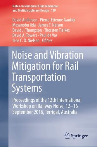 Noise and Vibration Mitigation for Rail Transportation Systems Proceedings of the 12th International Workshop on Railway Noise, 12-16 September 2016, Terrigal, Australia