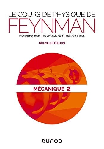 Le cours de physique de Feynman Mécanique 2