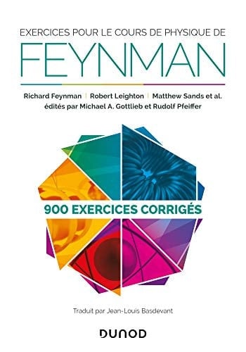 Exercices pour le cours de physique de Feynman 900 exercices corrigés