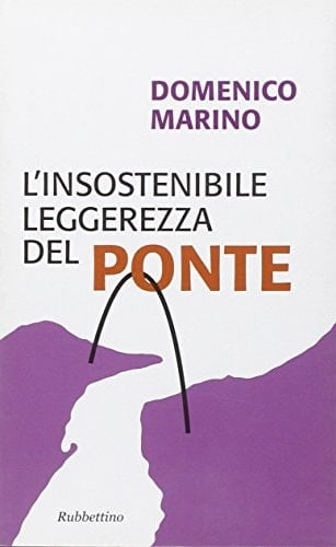 L'insostenibile leggerezza del ponte