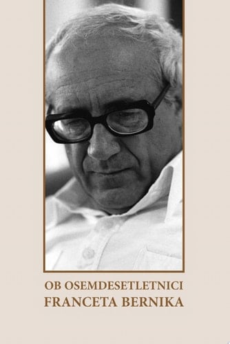 Ob osemdesetletnici Franceta Bernika