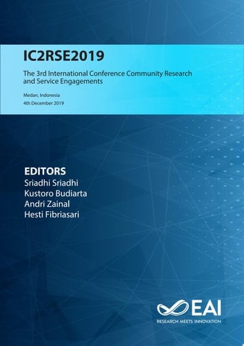 IC2RSE 2019 The 3rd International Conference Community Research and Service Engagements, IC2RSE 2019, 4th December 2019, North Sumatra, Indonesia