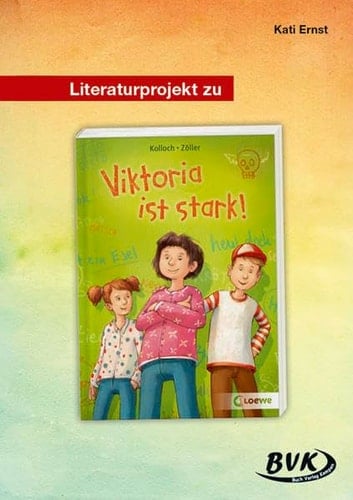 Literaturprojekt zu Viktoria ist stark!