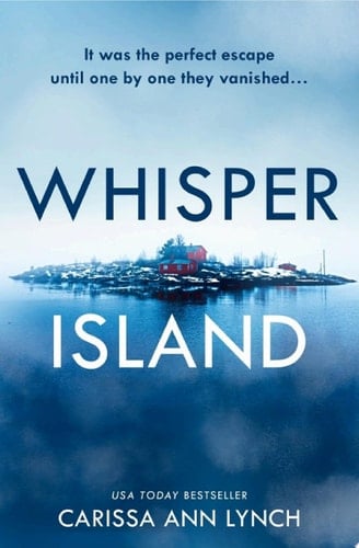 Whisper Island: An absolutely gripping thriller for 2021 with a twist you won’t see coming!