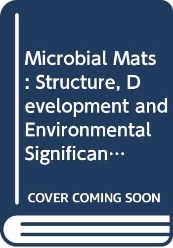 Microbial Mats Structure, Development, and Environmental Significance