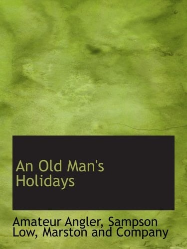 An Old Man's Holidays