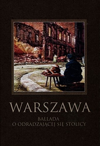 Warszawa ballada o odradzającej się stolicy (1945-1947)