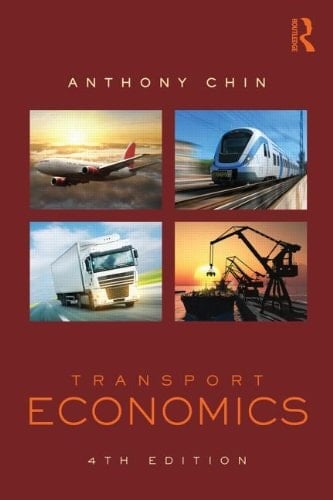 Transport Economics Fundamentals, Applications and Policy