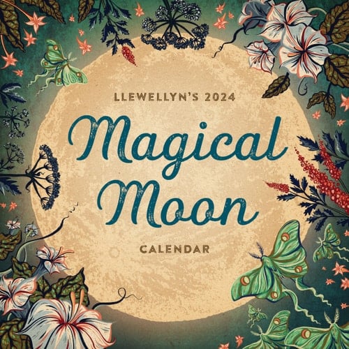 Llewellyn's 2024 Magical Moon Calendar: Spells, Rituals & Lore